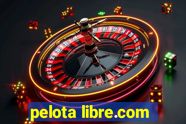 pelota libre.com